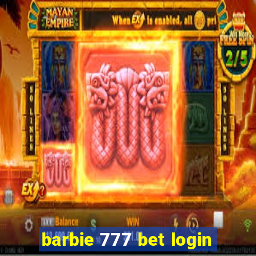 barbie 777 bet login